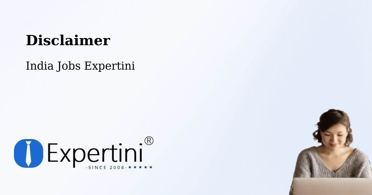 Disclaimer – Dhola - India Jobs Expertini
