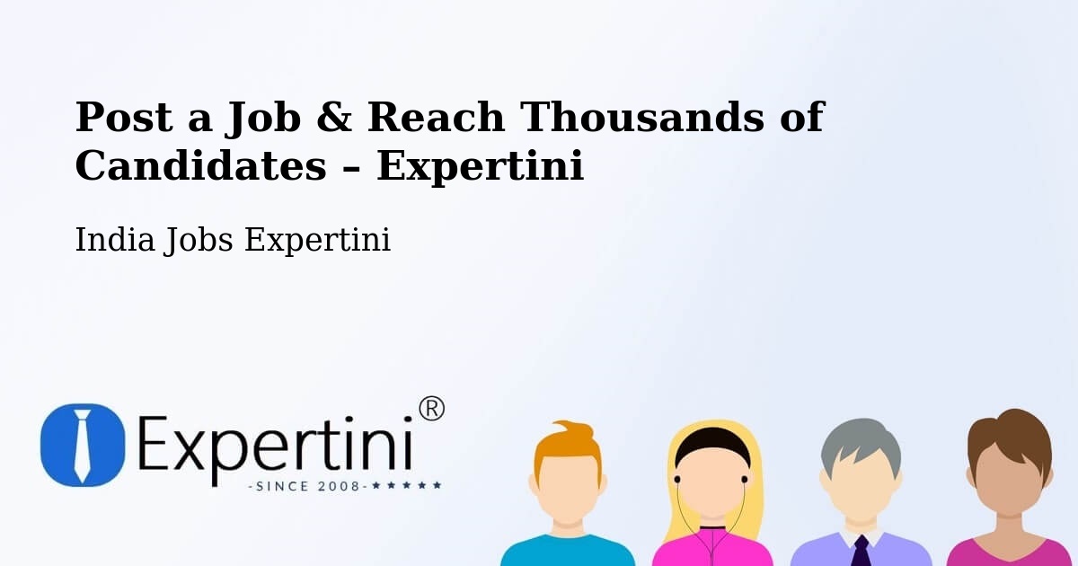 Post a Job in Dhola – Hire the Right Talent - Dhola, India Jobs Expertini