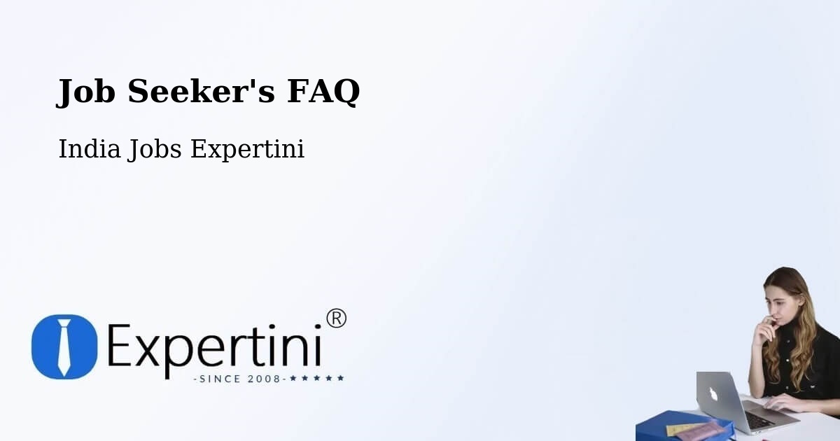 Job Seeker FAQ – Dhola - India Jobs Expertini